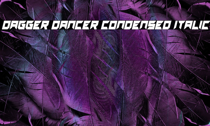 Dagger Dancer Condensed Italic Example 2