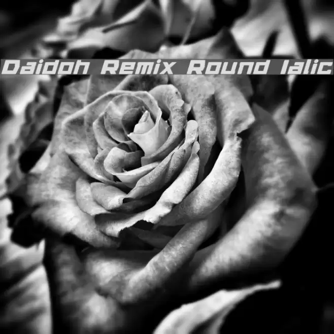 Daidoh Remix Round Ialic Schriftart examples