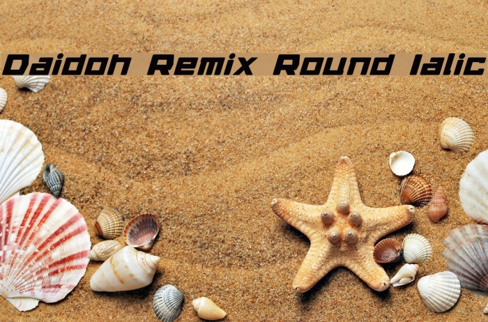 Daidoh Remix Round Ialic Schriftart examples