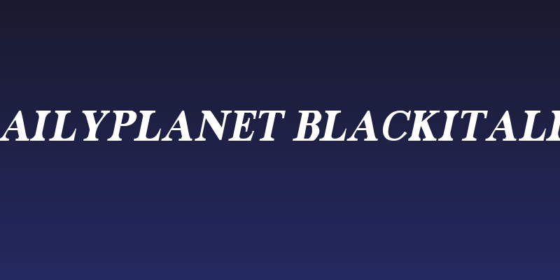 DailyPlanet BlackItalic Social Header