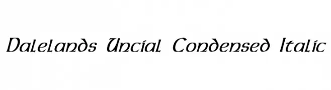 Dalelands Uncial Condensed Italic  Descarca Fonturi Gratis