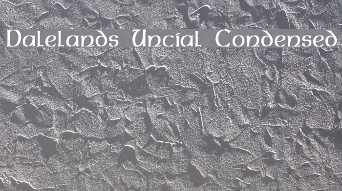 Dalelands Uncial Condensed Font examples