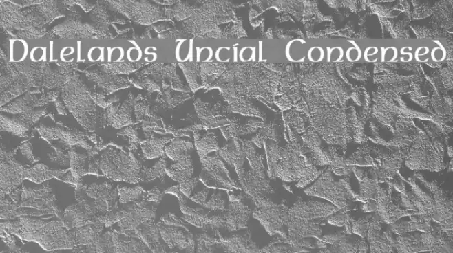 Dalelands Uncial Condensed フォント examples