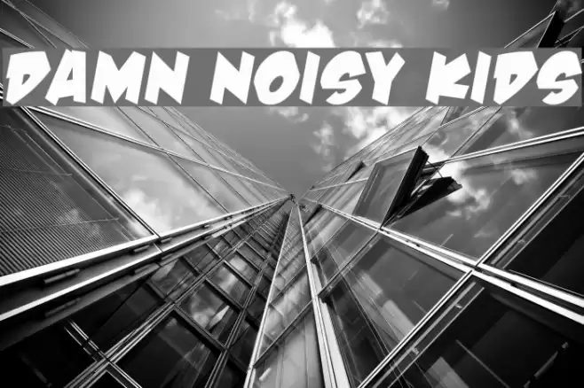 Damn Noisy Kids Font examples