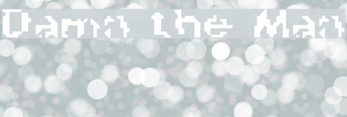 Damn the Man Font examples