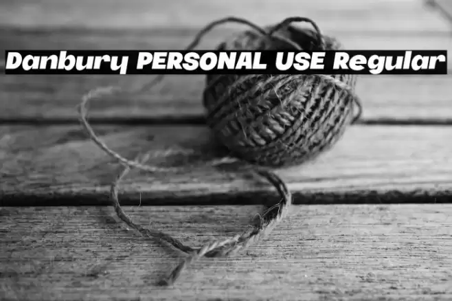 Danbury PERSONAL USE Regular Font examples