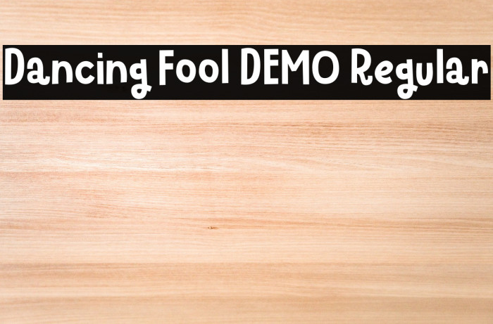 Dancing Fool DEMO Regular フォント examples