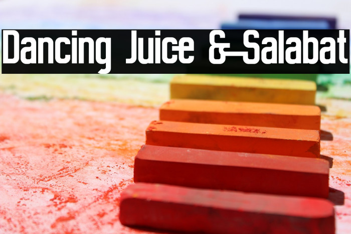 Dancing Juice & Salabat Font examples
