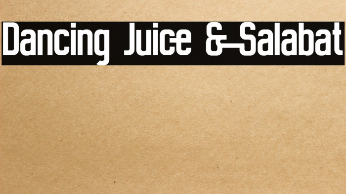 Dancing Juice & Salabat Font examples