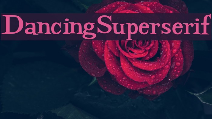 DancingSuperserif Font examples