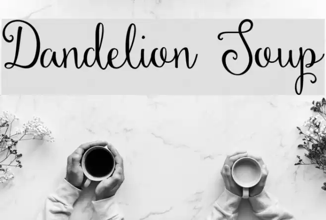 Dandelion Soup Font examples