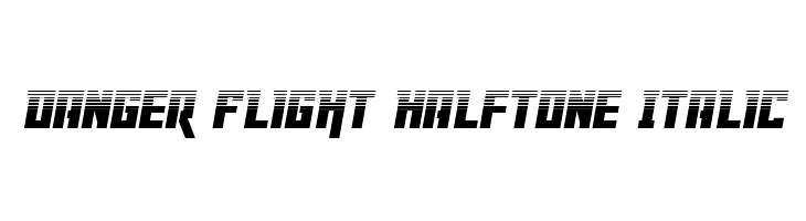 Danger Flight Halftone Italic  Free Fonts Download