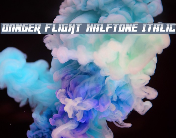 Danger Flight Halftone Italic Example 2