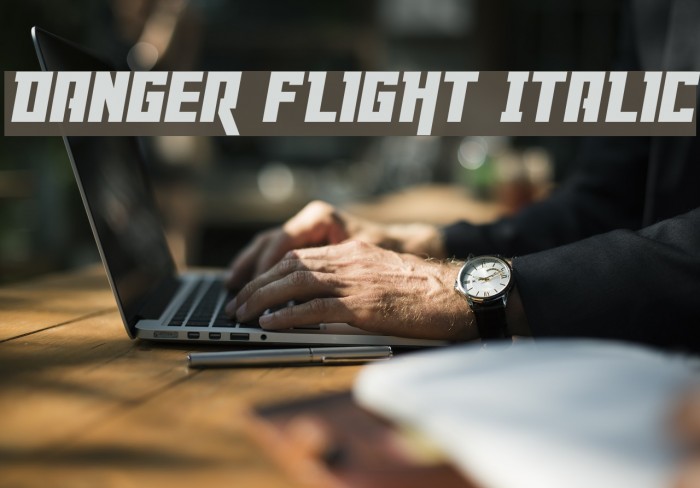Danger Flight Italic Font examples