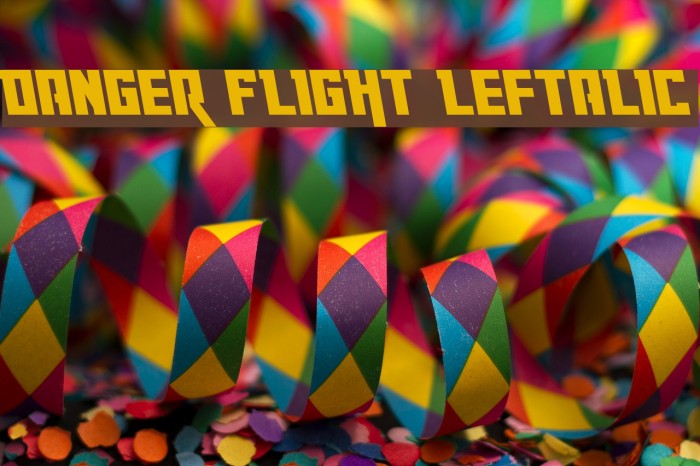 Danger Flight Leftalic Font examples