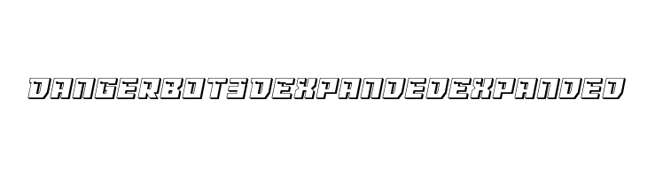 Dangerbot 3D Expanded Expanded फ़ॉन्ट