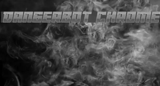 Dangerbot Chrome Font examples