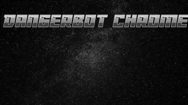 Dangerbot Chrome Font examples