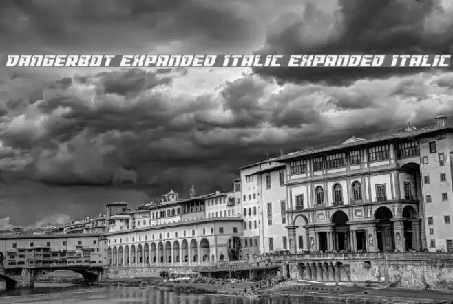 Dangerbot Expanded Italic Expanded Italic Font examples