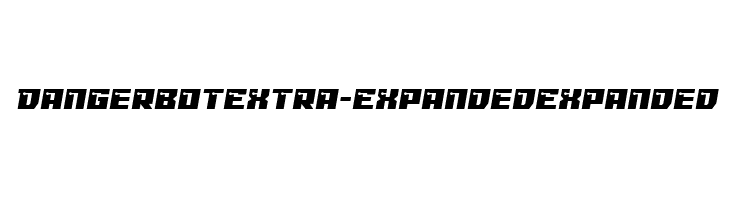 Dangerbot Extra-Expanded Expanded  नि: शुल्क फ़ॉन्ट्स डाउनलोड