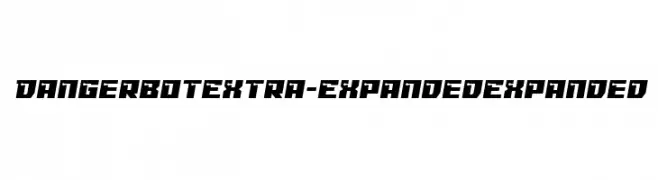 Dangerbot Extra-Expanded Expanded  لخطوط تنزيل