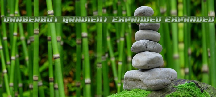 Dangerbot Gradient Expanded Expanded Font examples