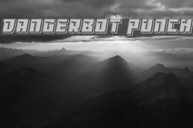 Dangerbot Punch Font examples