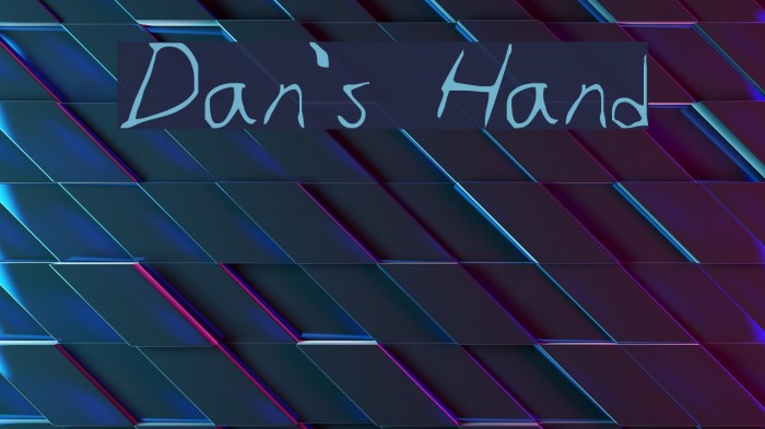 Dan's Hand Font examples
