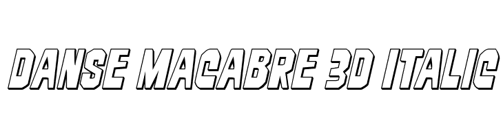 Danse Macabre 3D Italic  les polices de caractères gratuit tlcharger