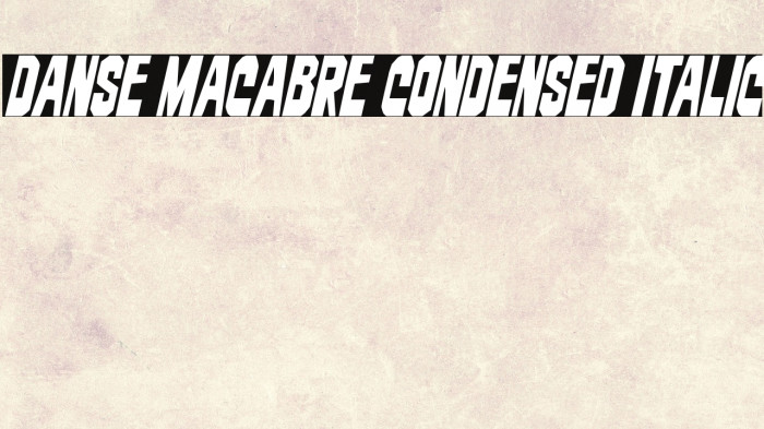 Danse Macabre Condensed Italic Example 3