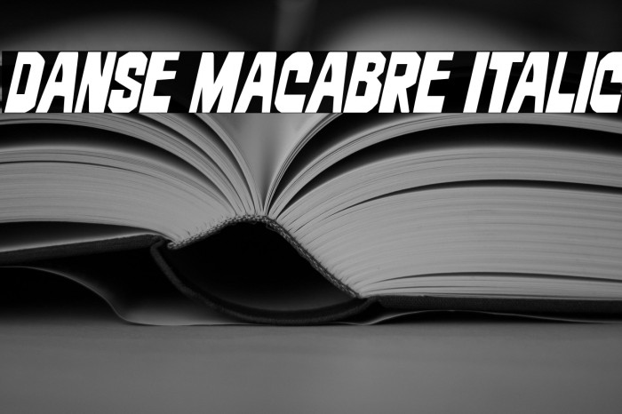 Danse Macabre Italic Example 1