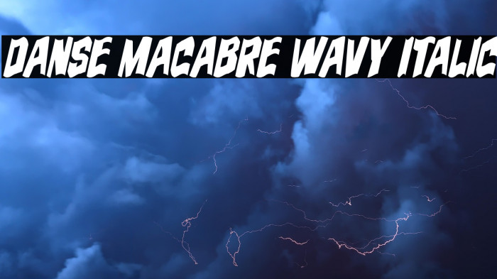 Danse Macabre Wavy Italic Example 2