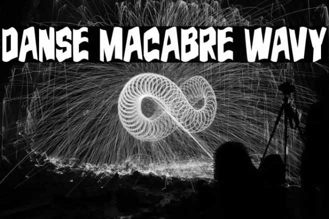 Danse Macabre Wavy Font examples