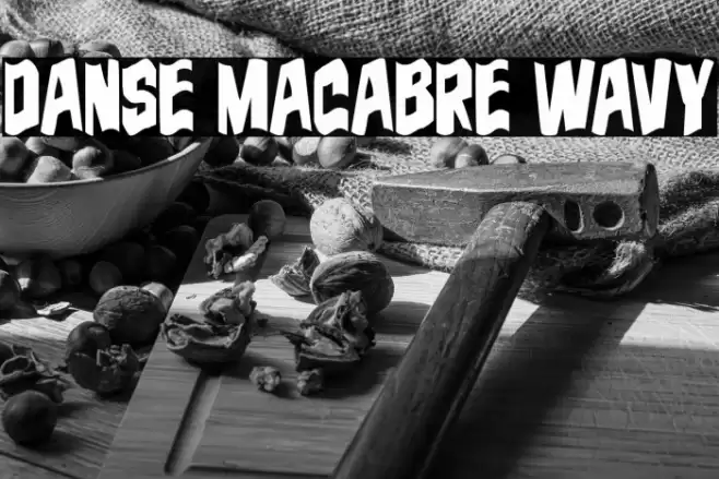 Danse Macabre Wavy Font examples