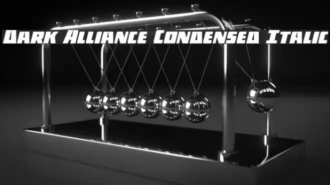 Dark Alliance Condensed Italic Font examples