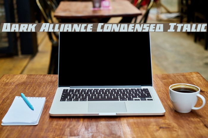 Dark Alliance Condensed Italic Example 3