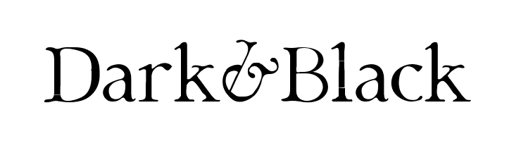 Dark & Black Schriftart