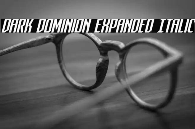 Dark Dominion Expanded Italic Font examples