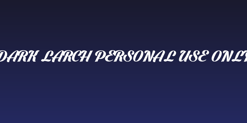 Dark Larch PERSONAL USE ONLY Social Header