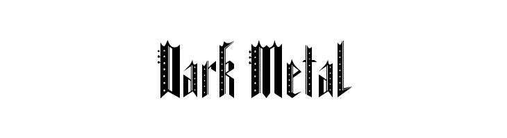 Dark Metal  नि: शुल्क फ़ॉन्ट्स डाउनलोड