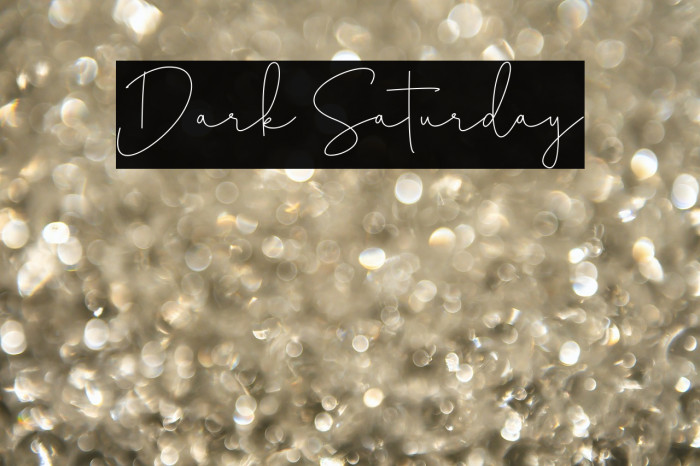Dark Saturday Example 2