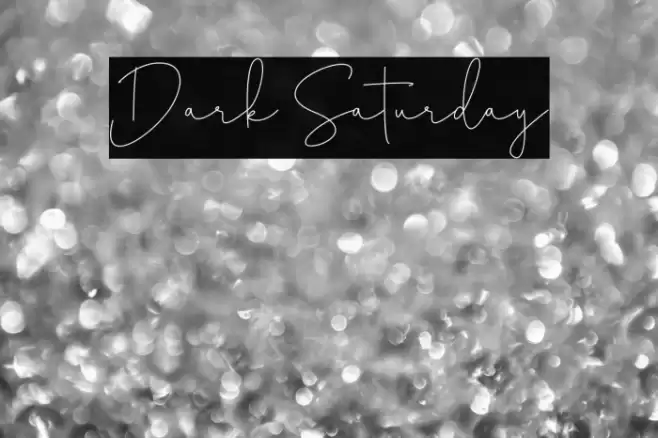 Dark Saturday Font examples