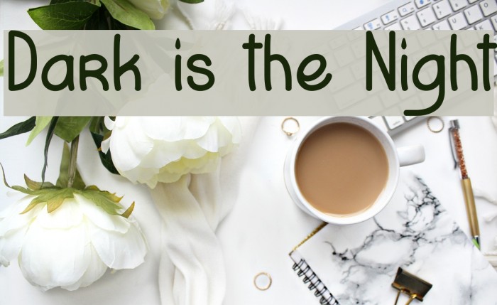 Dark is the Night Font examples