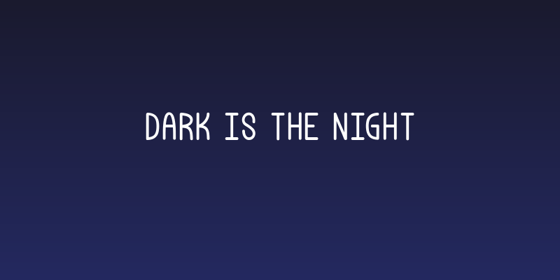 Dark is the Night Social Header