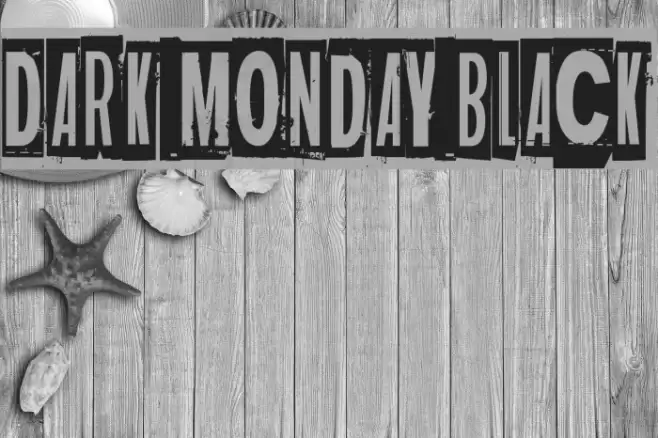 Dark monday black Font examples