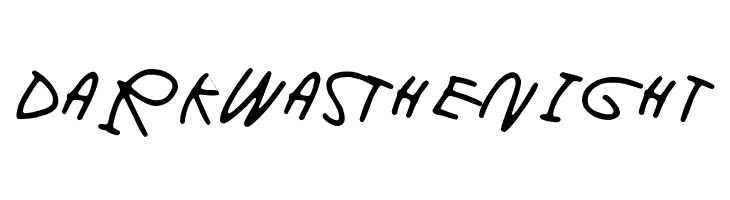 Dark was the night Font