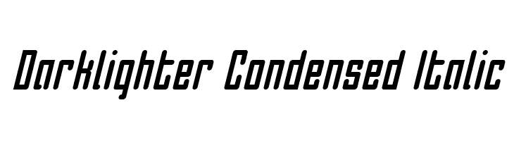 Darklighter Condensed Italic  Descarca Fonturi Gratis