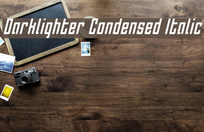 Darklighter Condensed Italic Example 3