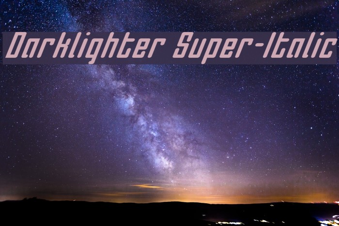 Darklighter Super-Italic Font examples