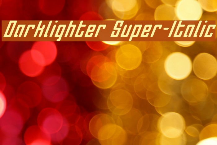 Darklighter Super-Italic Font examples